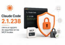 Claude Code 2.1.238 cierra un agujero en los MCP locales Claude Code 2.1.238 cierra un agujero en los MCP locales