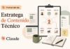 Prompt para Claude «Estratega de Contenido Técnico»: Artículos sin Hype, Centrados en la Experiencia Real del Usuario Estratega de Contenido Técnico